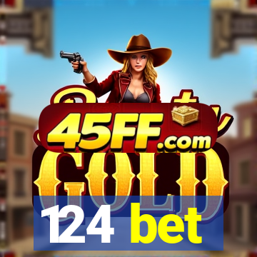 124 bet